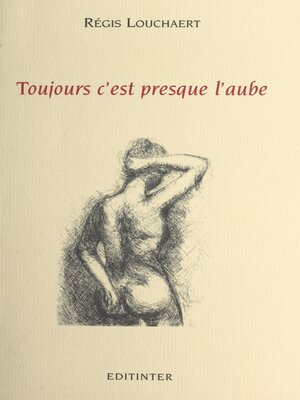 cover image of Toujours c'est presque l'aube